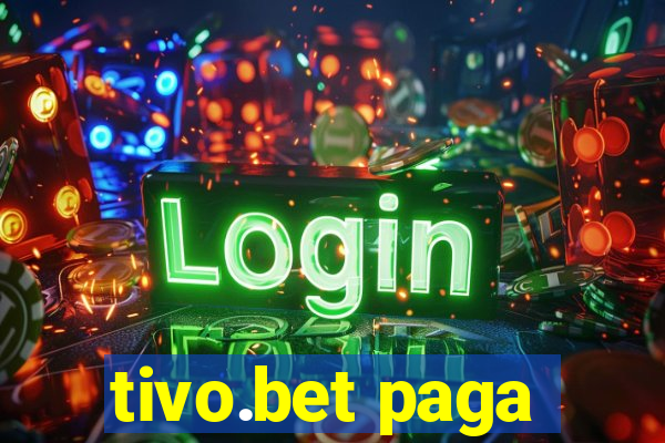 tivo.bet paga